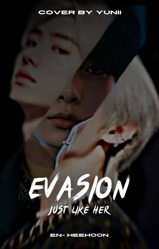 EVASION, Just like her