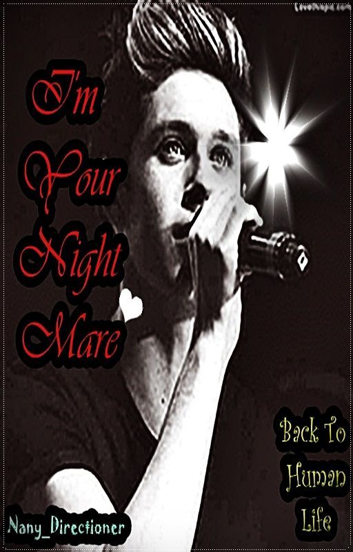 I'm Your Night Mare ♥Niall Horan ♥